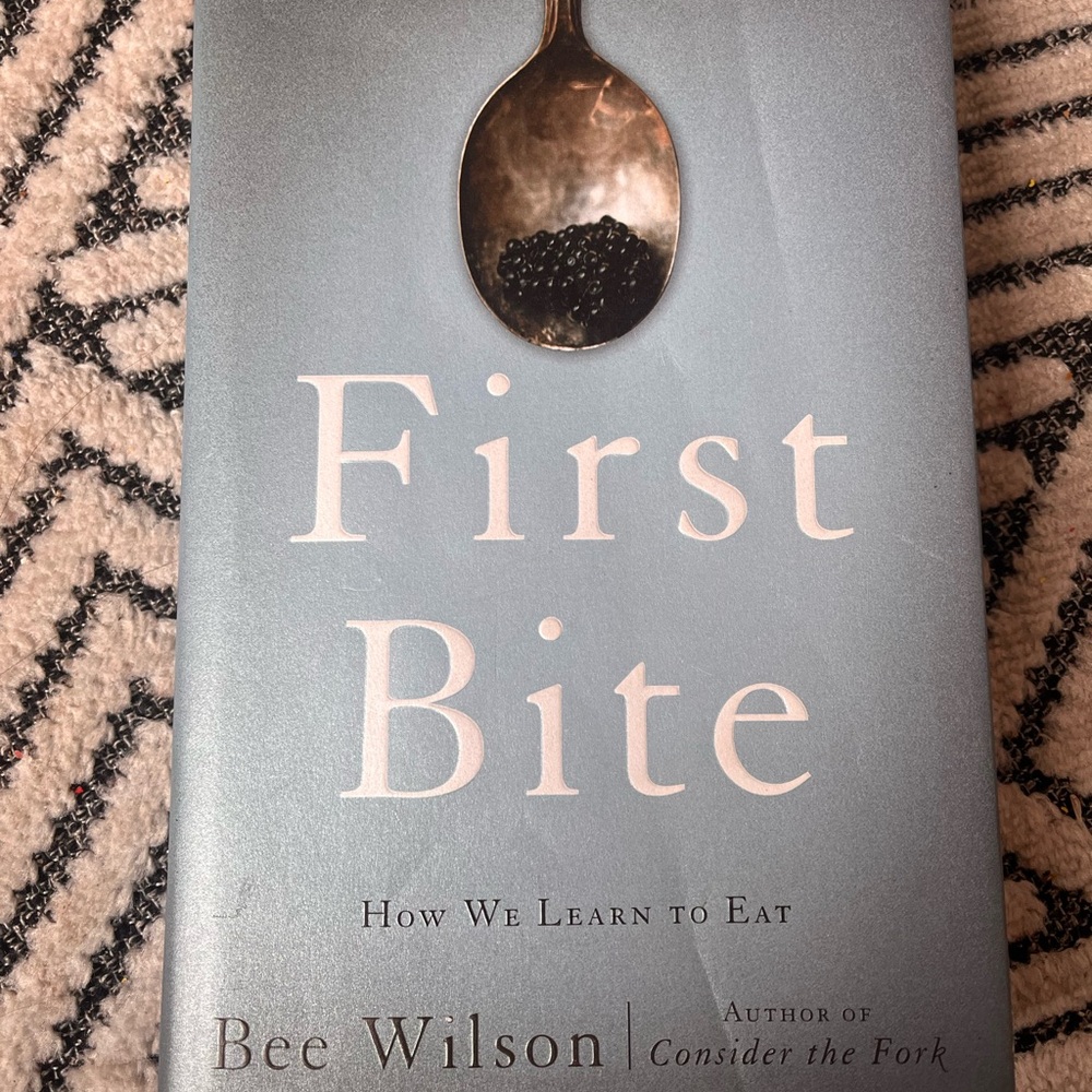 'First Bite' by Bee Wilson Hardcover